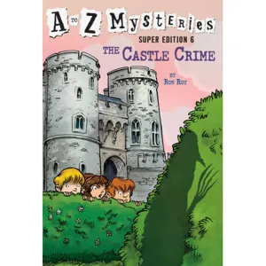A to Z Mysteries Super Edition #6: The Castle Crime (Paperback)