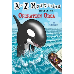 A to Z Mysteries Super Edition #7: Operation Orca (Paperback)