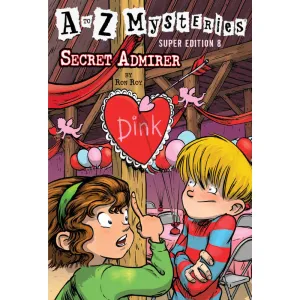 A to Z Mysteries Super Edition #8: Secret Admirer (Paperback)