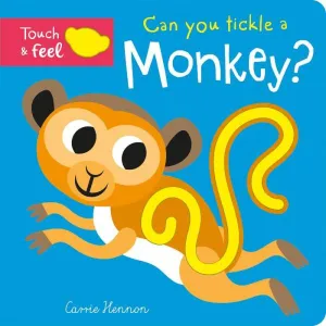 Can You Tickle A Monkey? Touch & Feel Book