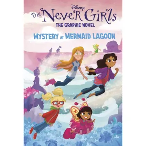 Mystery at Mermaid Lagoon (Disney The Never Girls: Graphic Novel #1) (Hardcover)