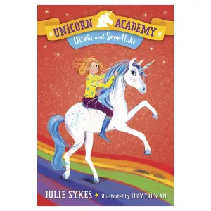 Unicorn Academy #6: Olivia and Snowflake (Paperback)